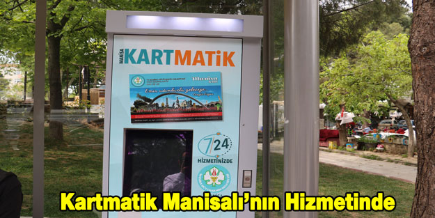 Kartmatik Manisalı'nın Hizmetinde
