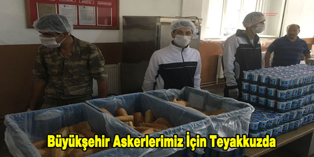 Büyükşehir Askerlerimiz İçin Teyakkuzda