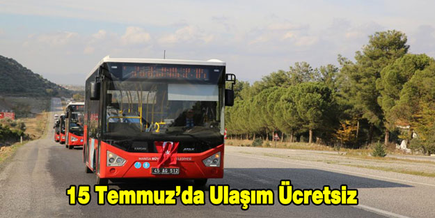 15 Temmuz'da Ulaşım Ücretsiz