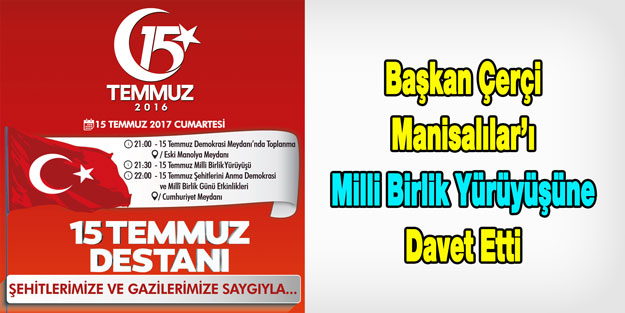 Başkan Çerçi Manisalılar'ı Milli Birlik Yürüyüşüne Davet Etti