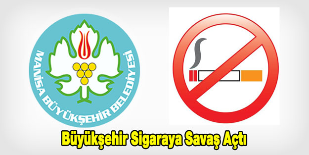 Büyükşehir Sigaraya Savaş Açtı