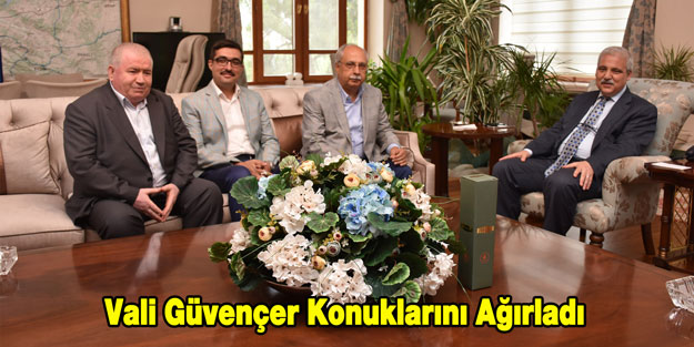 Vali Güvençer Konuklarını Ağırladı
