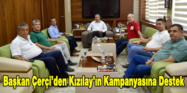 Başkan Çerçi'den Kızılay'ın Kampanyasına Destek