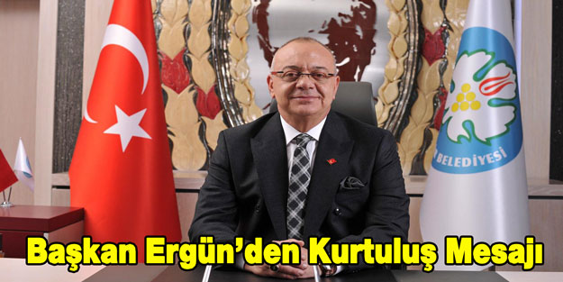Başkan Ergün'den Kurtuluş Mesajı