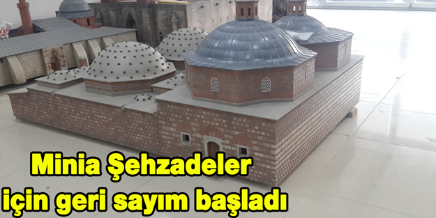 Minia Şehzadeler için geri sayım başladı