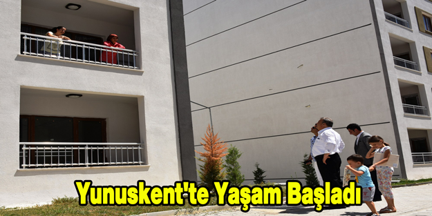 Yunuskent'te Yaşam Başladı