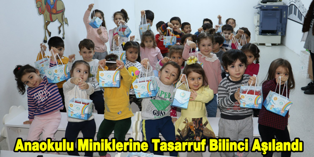 Anaokulu Miniklerine Tasarruf Bilinci Aşılandı